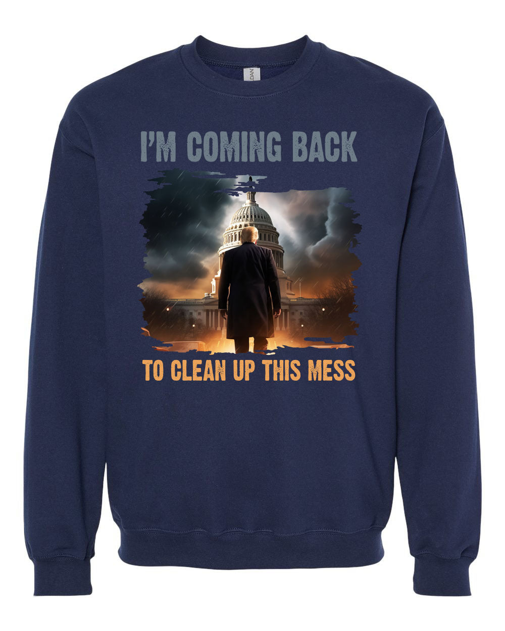 I’m Coming Back To Clean Up This Mess tshirt sweatshirts, hoodies, LGB