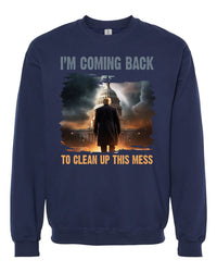 Thumbnail for I’m Coming Back To Clean Up This Mess tshirt sweatshirts, hoodies, LGB