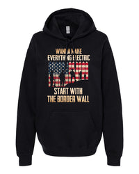 Thumbnail for Wanna Make Everything Electric Start With The Border Wall tshirt sweatshirts, hoodies, LGB