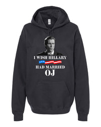 Thumbnail for Wish Hillary had Married OJ tshirt sweatshirts, hoodies, LGB