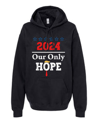 Thumbnail for Trump 2024 Our Only Hope tshirt sweatshirts, hoodies, LGB