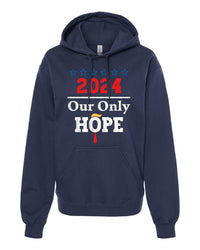 Thumbnail for Trump 2024 Our Only Hope tshirt sweatshirts, hoodies, LGB