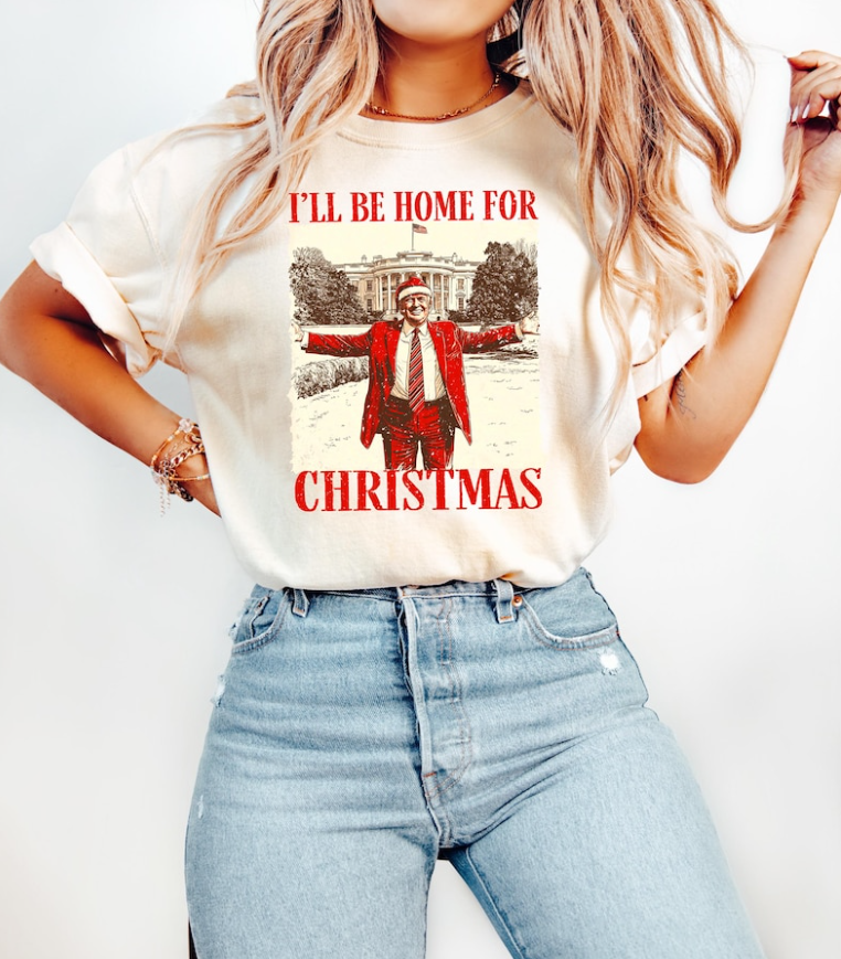 Trump I'll Be Home for Christmas T-shirts, sweatshirts, hoodies