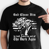 Thumbnail for God Chose Him To Lead America out of the Dark Ages Trump 2024 tshirt sweatshirts, hoodies, LGB