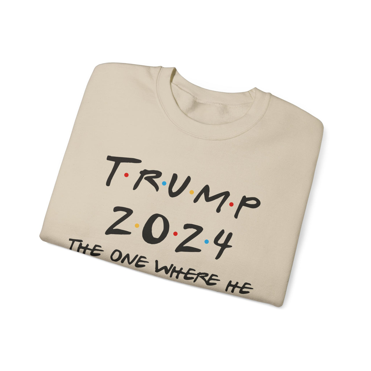 Crewneck Sweatshirt Where he gets re-elected