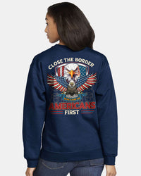 Thumbnail for Close The Border Take Care Of Americans First tshirt sweatshirts, hoodies, LGB