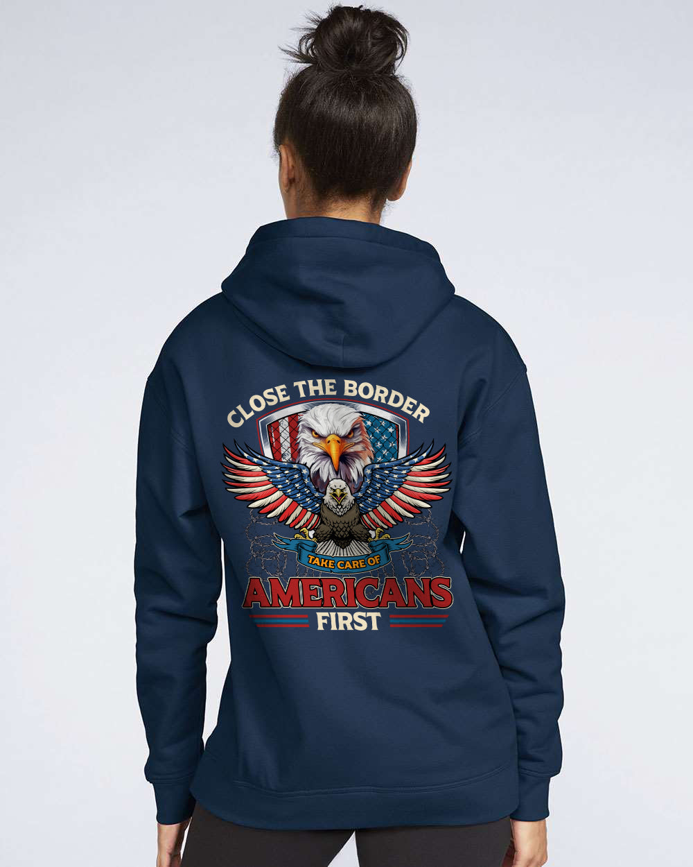 Close The Border Take Care Of Americans First tshirt sweatshirts, hoodies, LGB