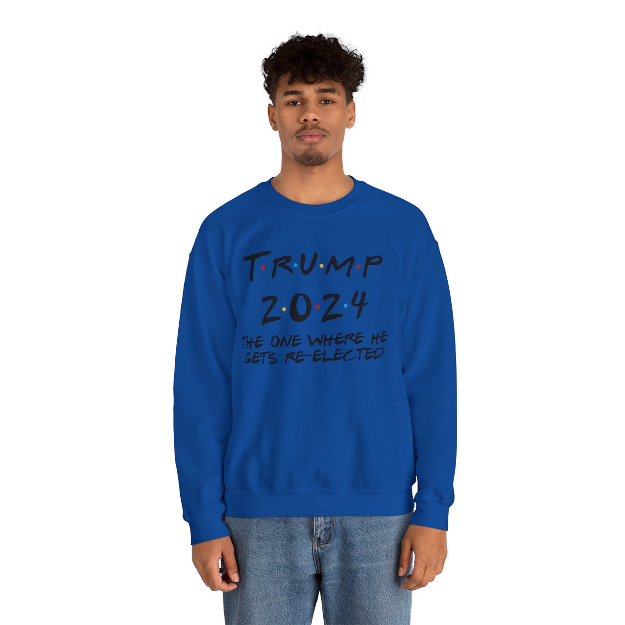 Crewneck Sweatshirt Where he gets re-elected