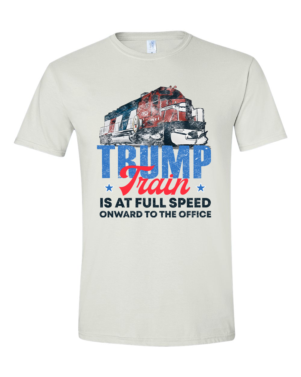 Trump Train Is At Full Speed Onward To The Office T-shirts, sweatshirts, hoodies