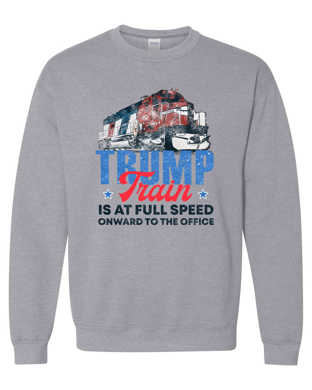 Trump Train Is At Full Speed Onward To The Office T-shirts, sweatshirts, hoodies