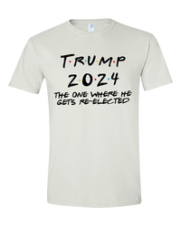 Thumbnail for Trump 2024 The One Where He Gets Re-elected T-shirts, sweatshirts, hoodies