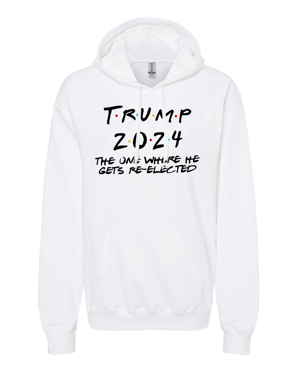 Trump 2024 The One Where He Gets Re-elected T-shirts, sweatshirts, hoodies