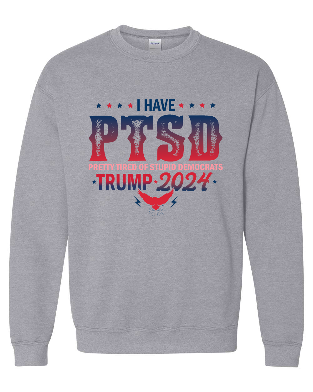 Trump 2024 I Have PTSD Pretty Tired of Stupid Democrats T-shirts, sweatshirts, hoodies