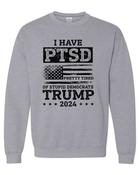 Thumbnail for I Have PTSD Pretty Tired of Stupid Democrats T-shirts, sweatshirts, hoodies