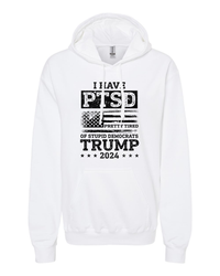 Thumbnail for I Have PTSD Pretty Tired of Stupid Democrats T-shirts, sweatshirts, hoodies