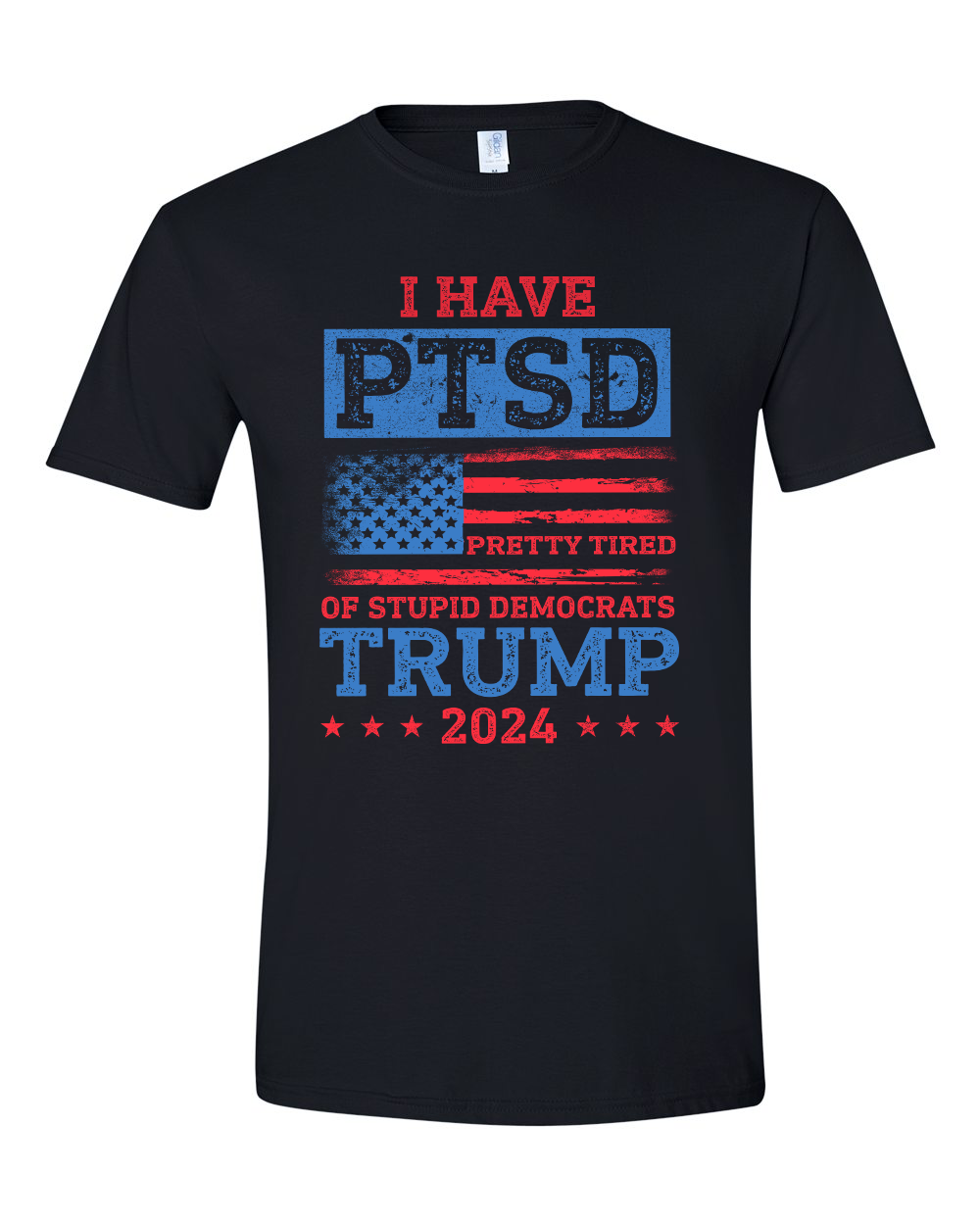 I Have PTSD Pretty Tired of Stupid Democrats Trump 2024 tshirt sweatshirts, hoodies, LGB