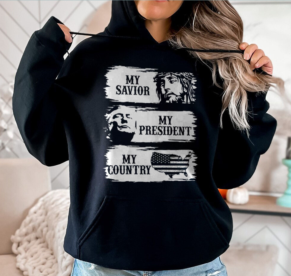 My Savior My President My Country tshirt sweatshirts, hoodies, LGB