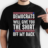 Thumbnail for Democrats Will Give You The Shirt tshirt sweatshirts, hoodies, LGB