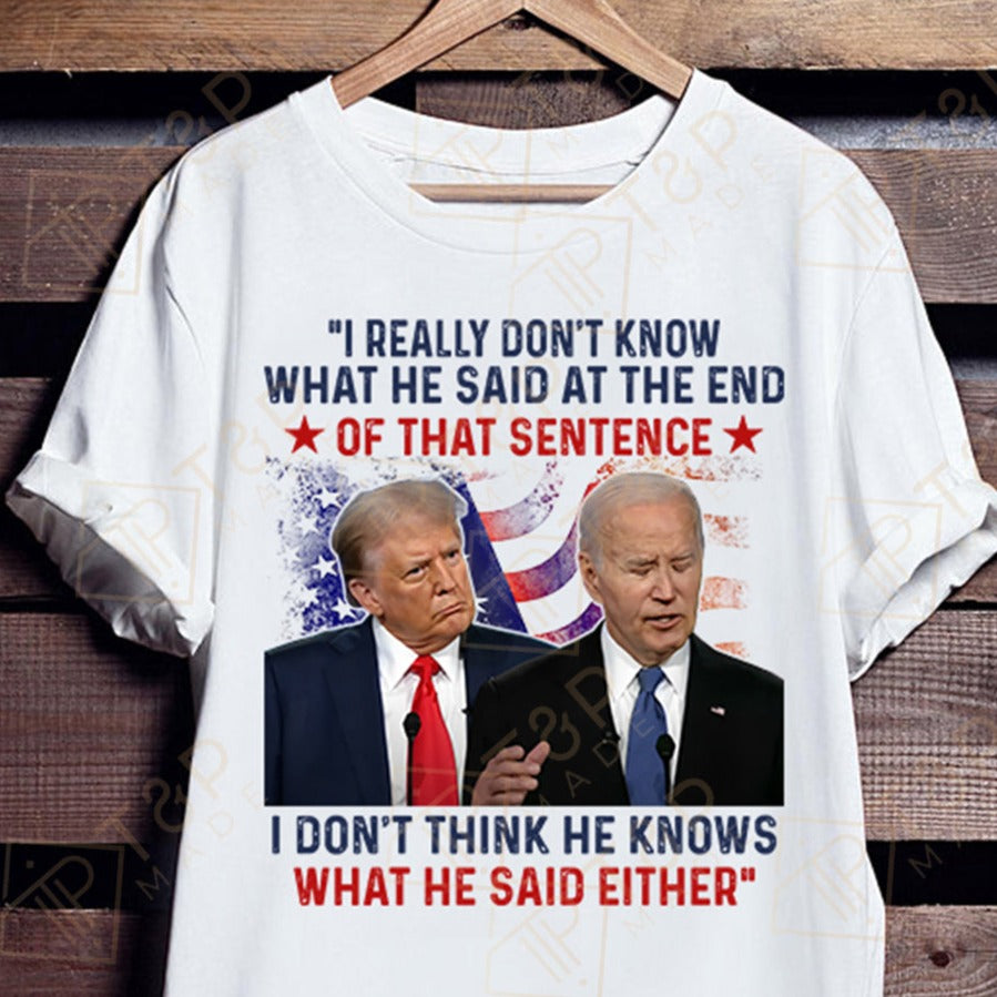 I don't think he knows T-shirt