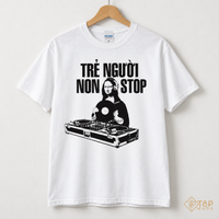 Mona Lisa DJ T-Shirt - Vietnamese “Trẻ Người Non Stop” Graphic Tee | T&P Made
