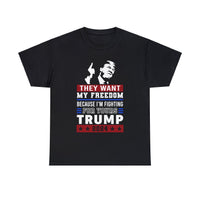 Thumbnail for They Want My Freedom Because I’m Fighting For Yours Trump 2024