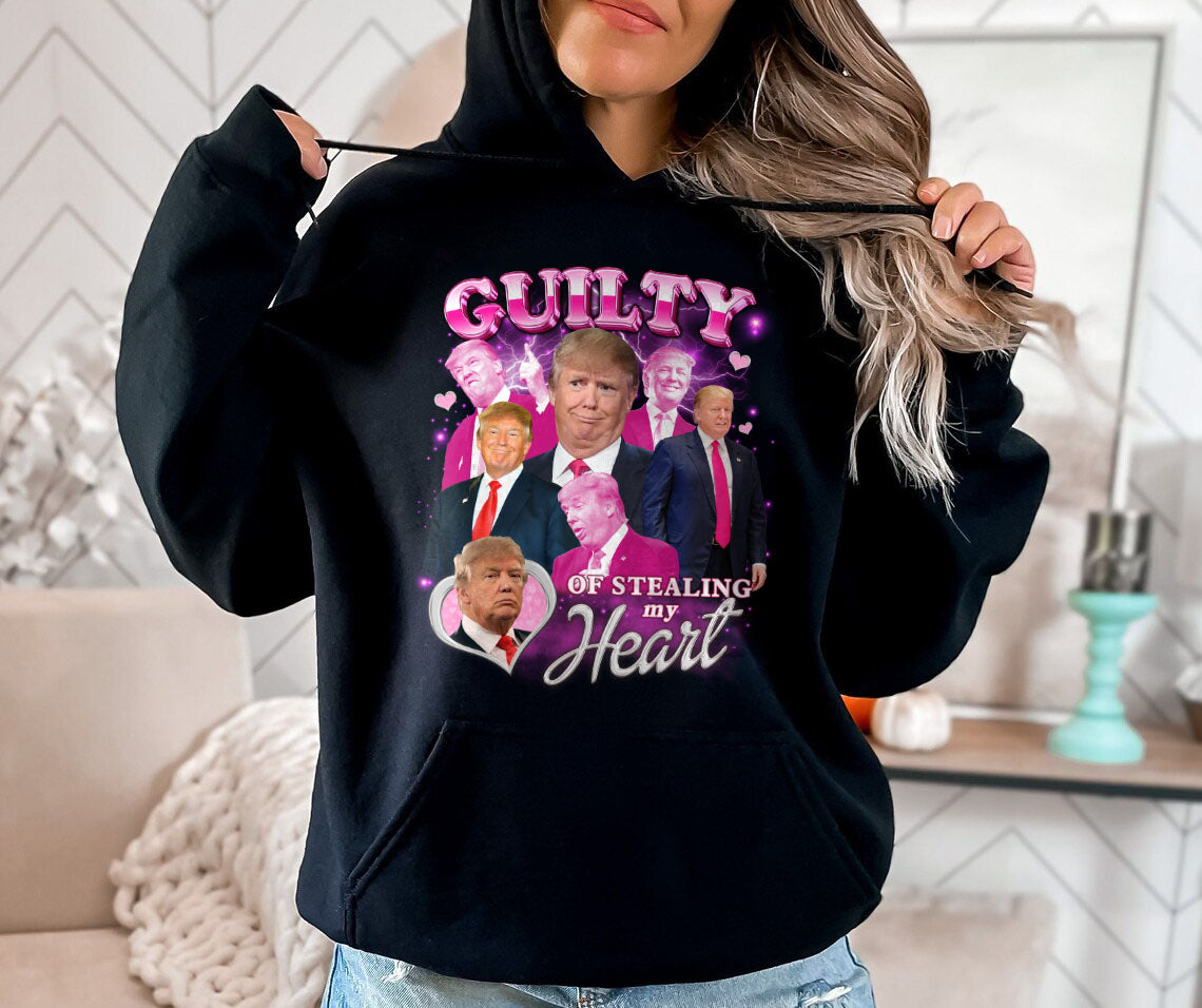 Trump Guilty Of Stealing My Heart tshirt sweatshirts, hoodies, LGB