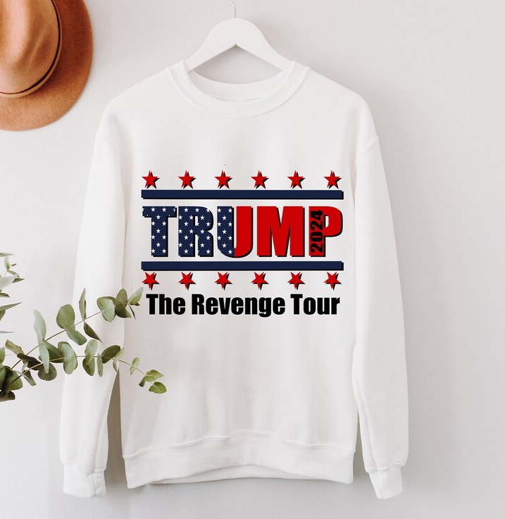 Trump The Revenge Tour T-shirts, sweatshirts, hoodies