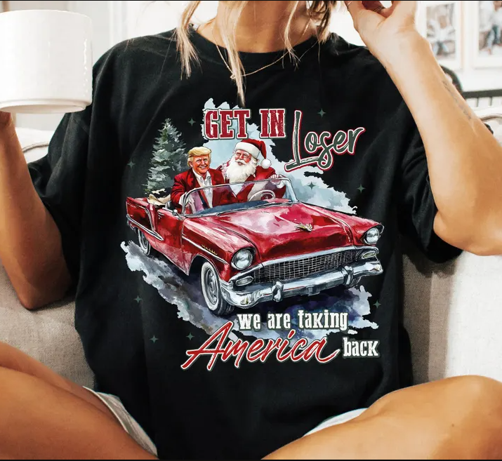 Trump Christmas 2024 Get In Loser We Are Taking America Back T-shirts, sweatshirts, hoodies