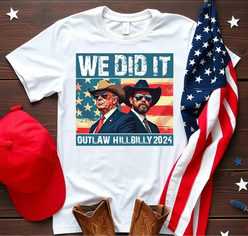 We Did It Outlaw And The Hillbilly 2024 T-shirts, sweatshirts, hoodies