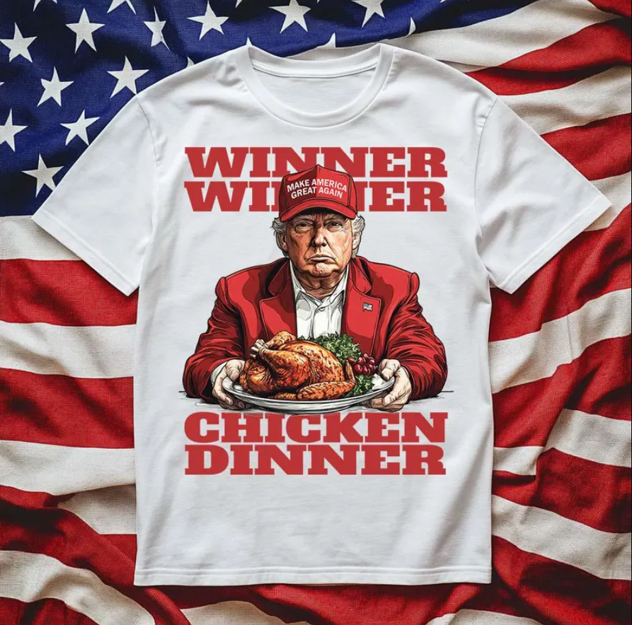 Trump Winner Winner Chicken Dinner T-shirts, sweatshirts, hoodies