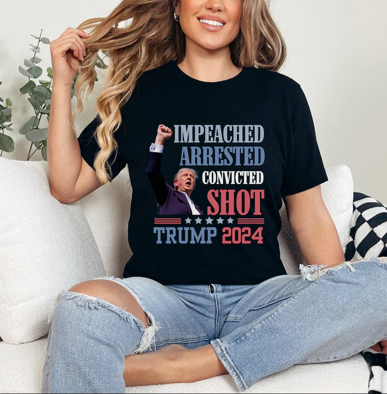 Trump 2024 Impeached Arrested Convicted Shot Won T-shirts, sweatshirts, hoodies