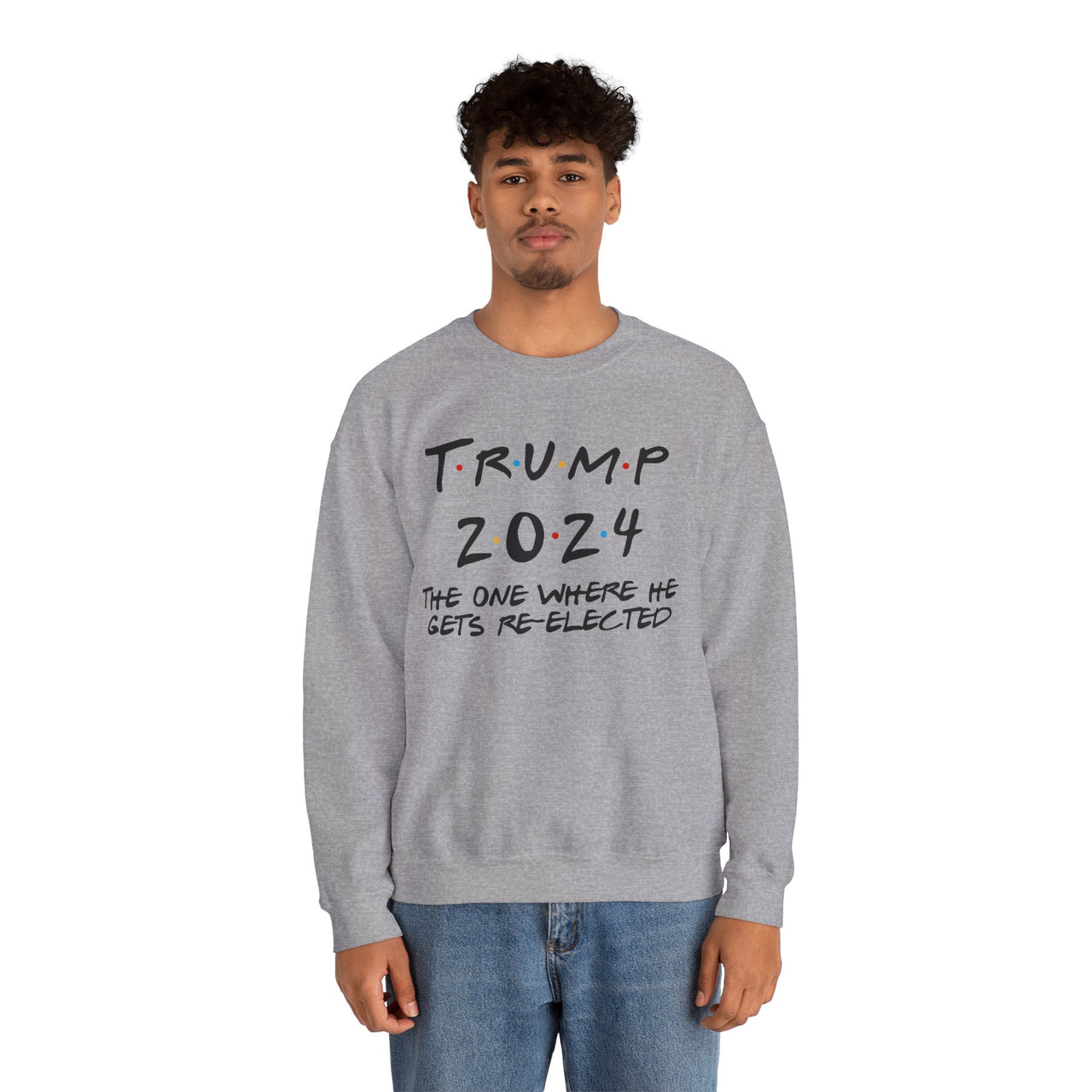 Crewneck Sweatshirt Where he gets re-elected