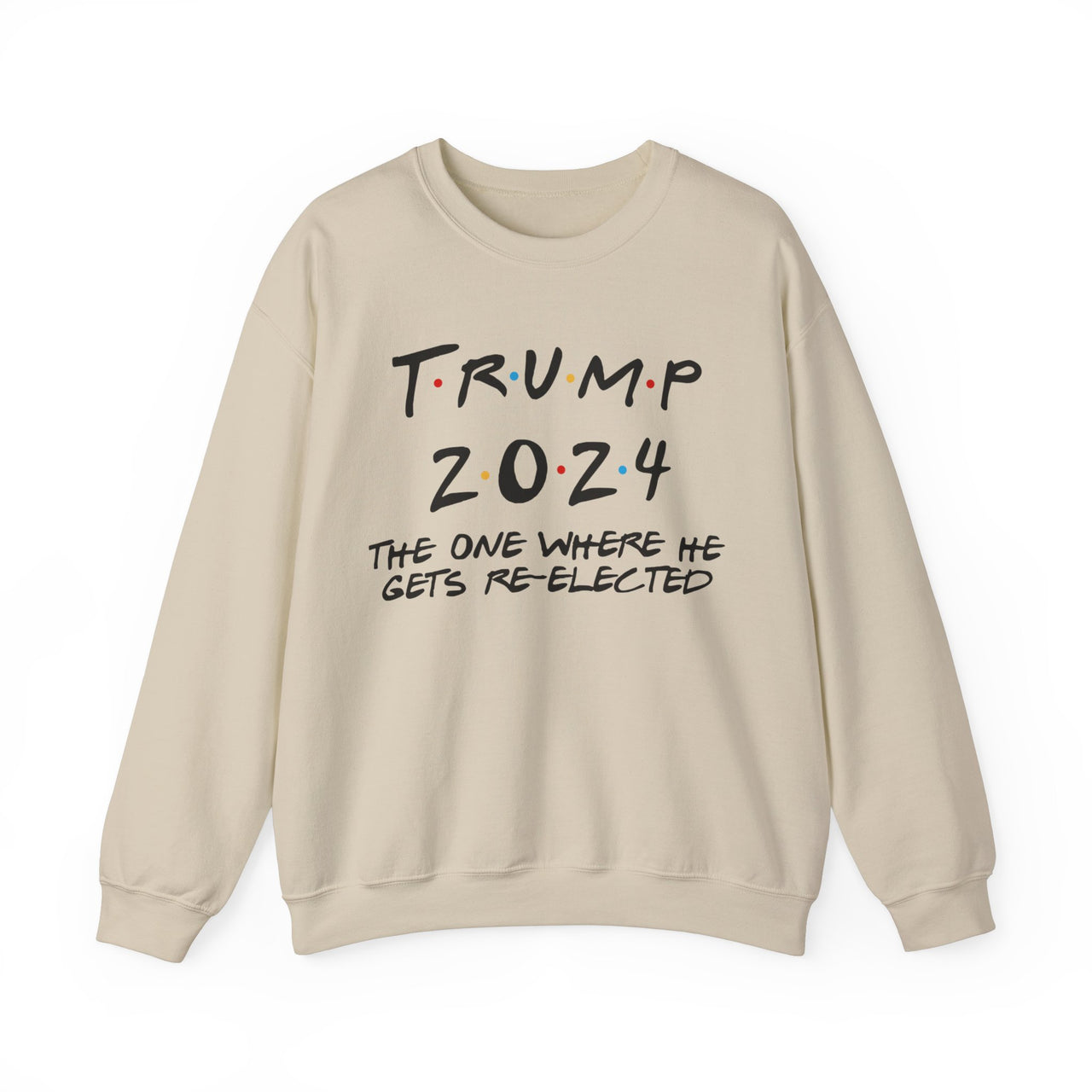 Crewneck Sweatshirt Where he gets re-elected