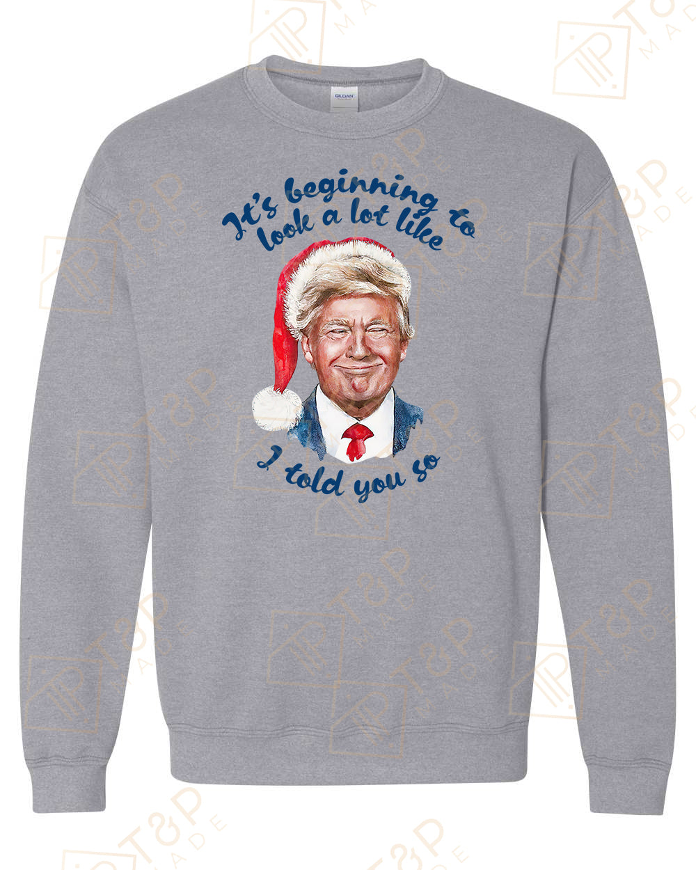 It's beginning to look a lot like I told you so T-shirts, sweatshirts, hoodies