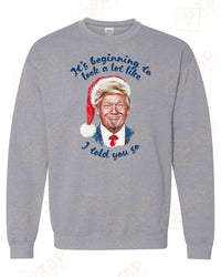 Thumbnail for It's beginning to look a lot like I told you so T-shirts, sweatshirts, hoodies