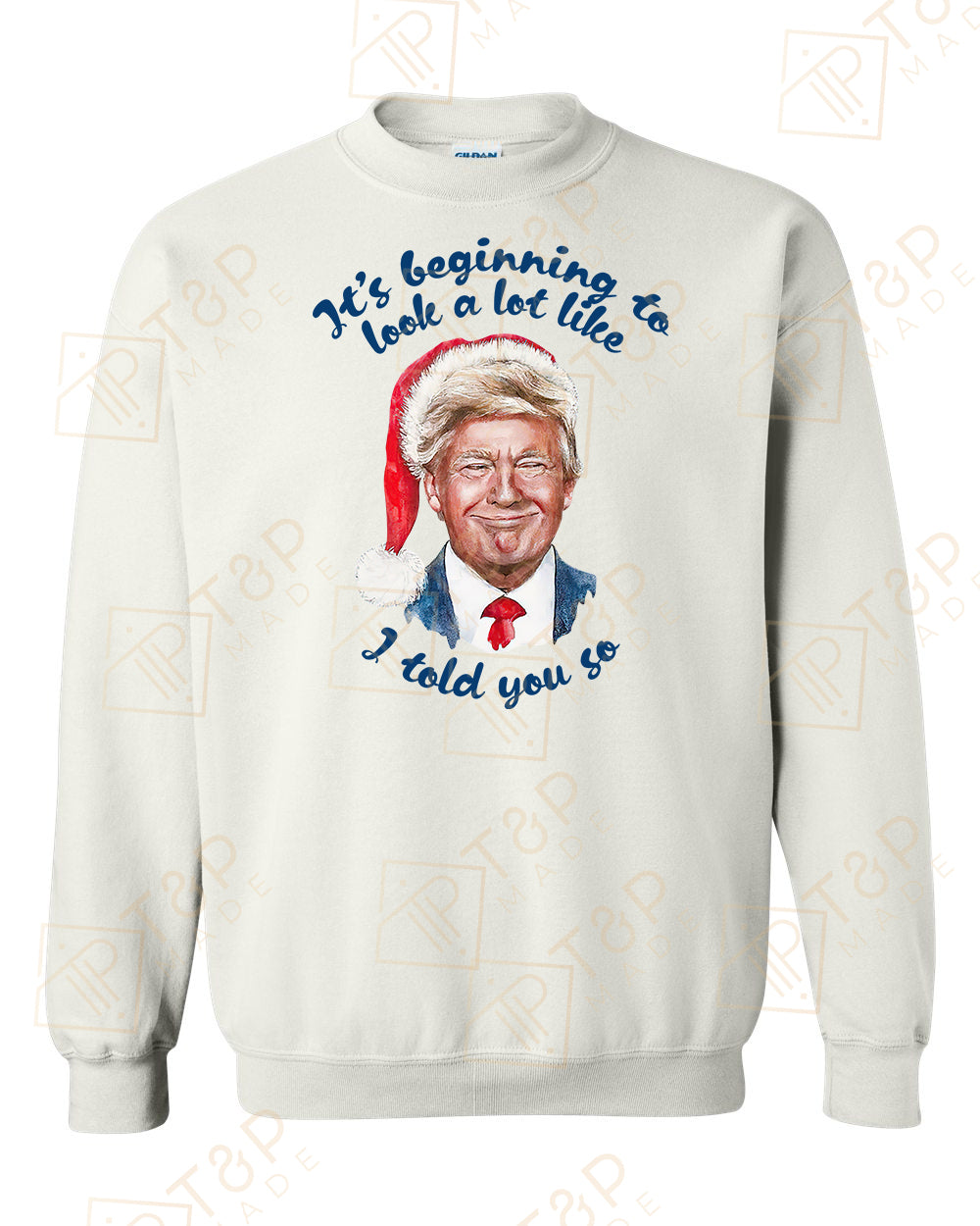 It's beginning to look a lot like I told you so T-shirts, sweatshirts, hoodies