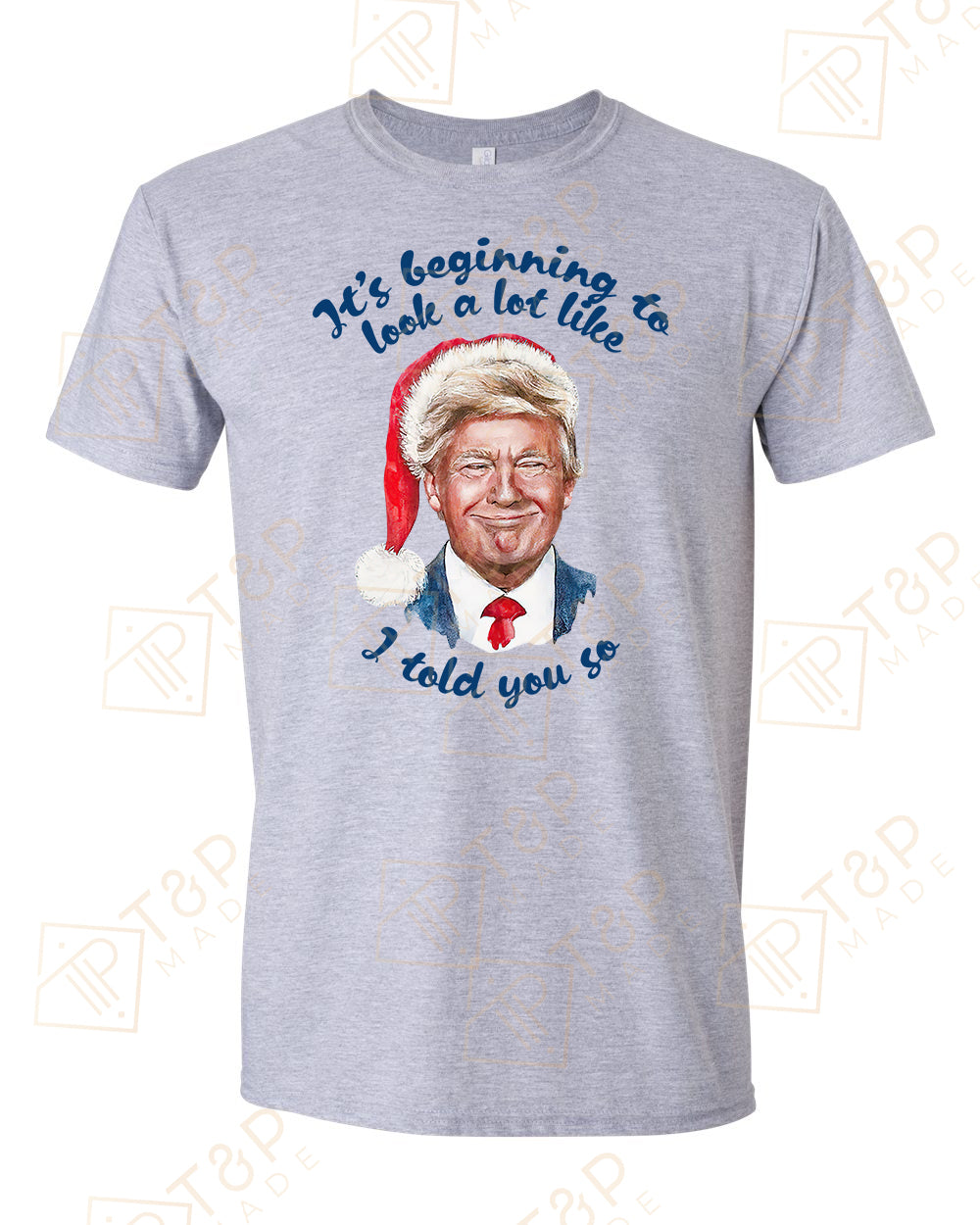 It's beginning to look a lot like I told you so T-shirts, sweatshirts, hoodies