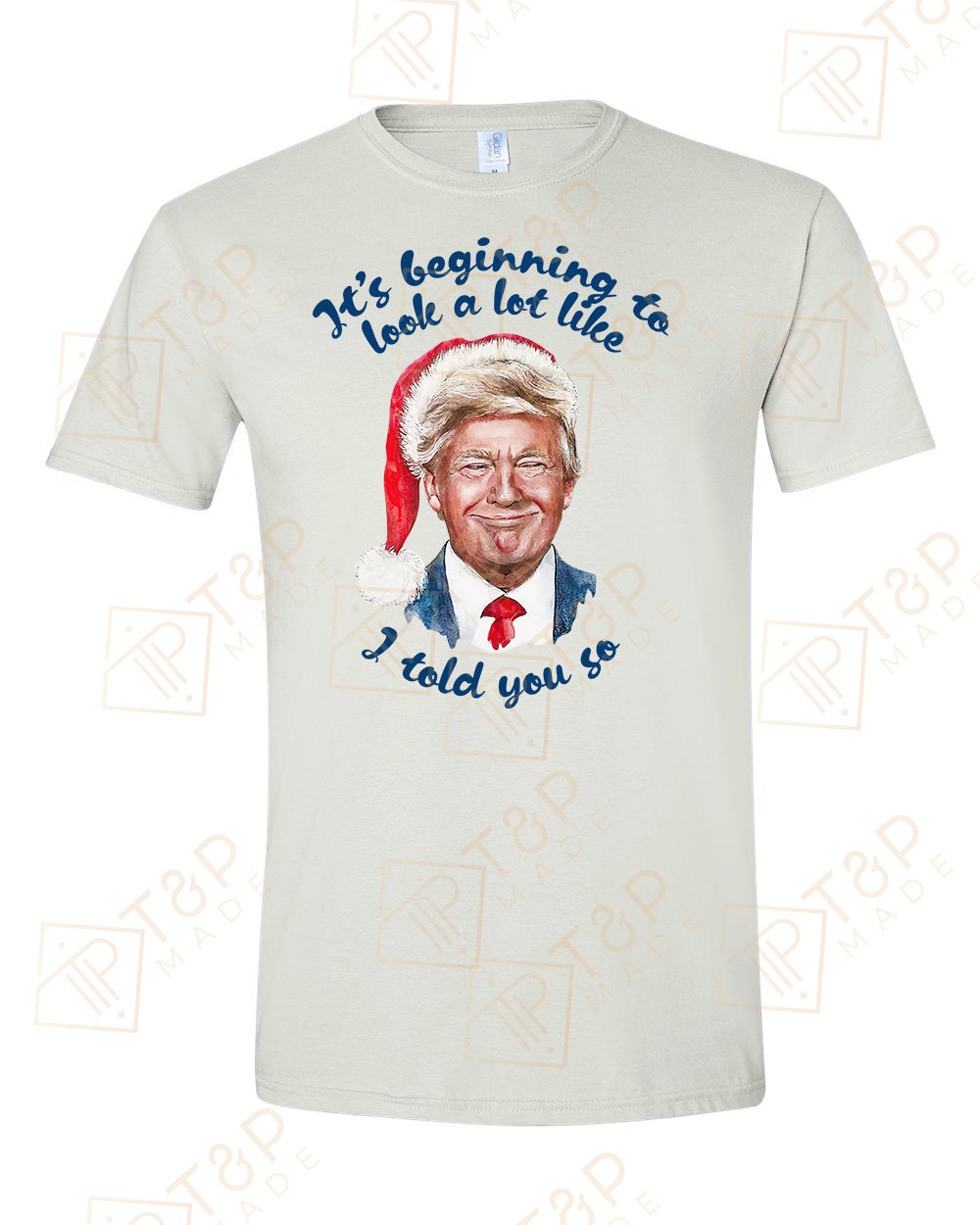 It's beginning to look a lot like I told you so T-shirts, sweatshirts, hoodies