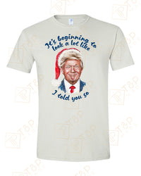 Thumbnail for It's beginning to look a lot like I told you so T-shirts, sweatshirts, hoodies