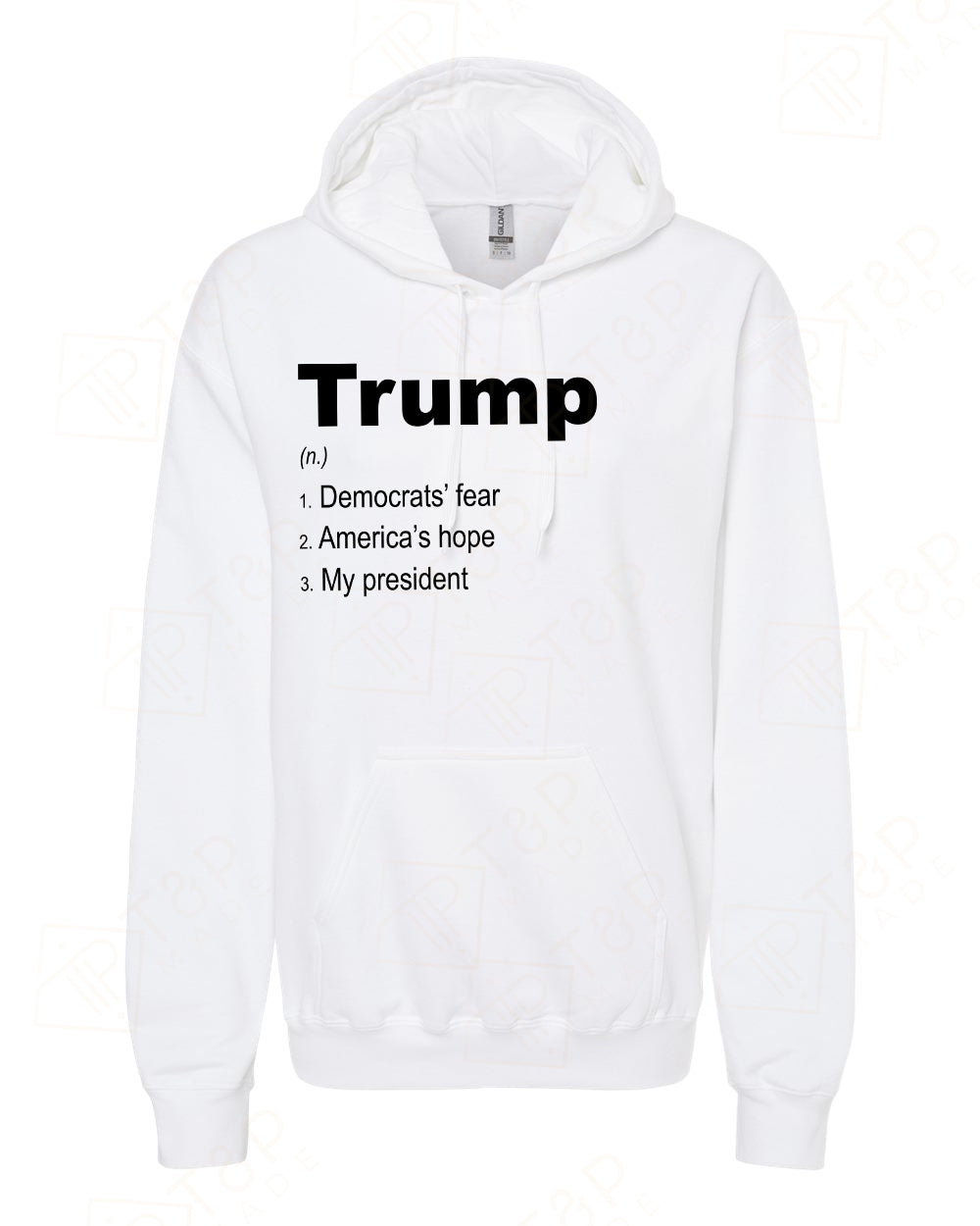 Trump- My president - Democrats' fear - America's Hope T-shirts, sweatshirts, hoodies