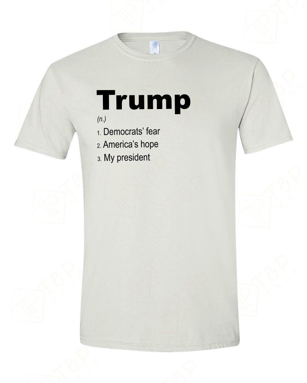 Trump- My president - Democrats' fear - America's Hope T-shirts, sweatshirts, hoodies