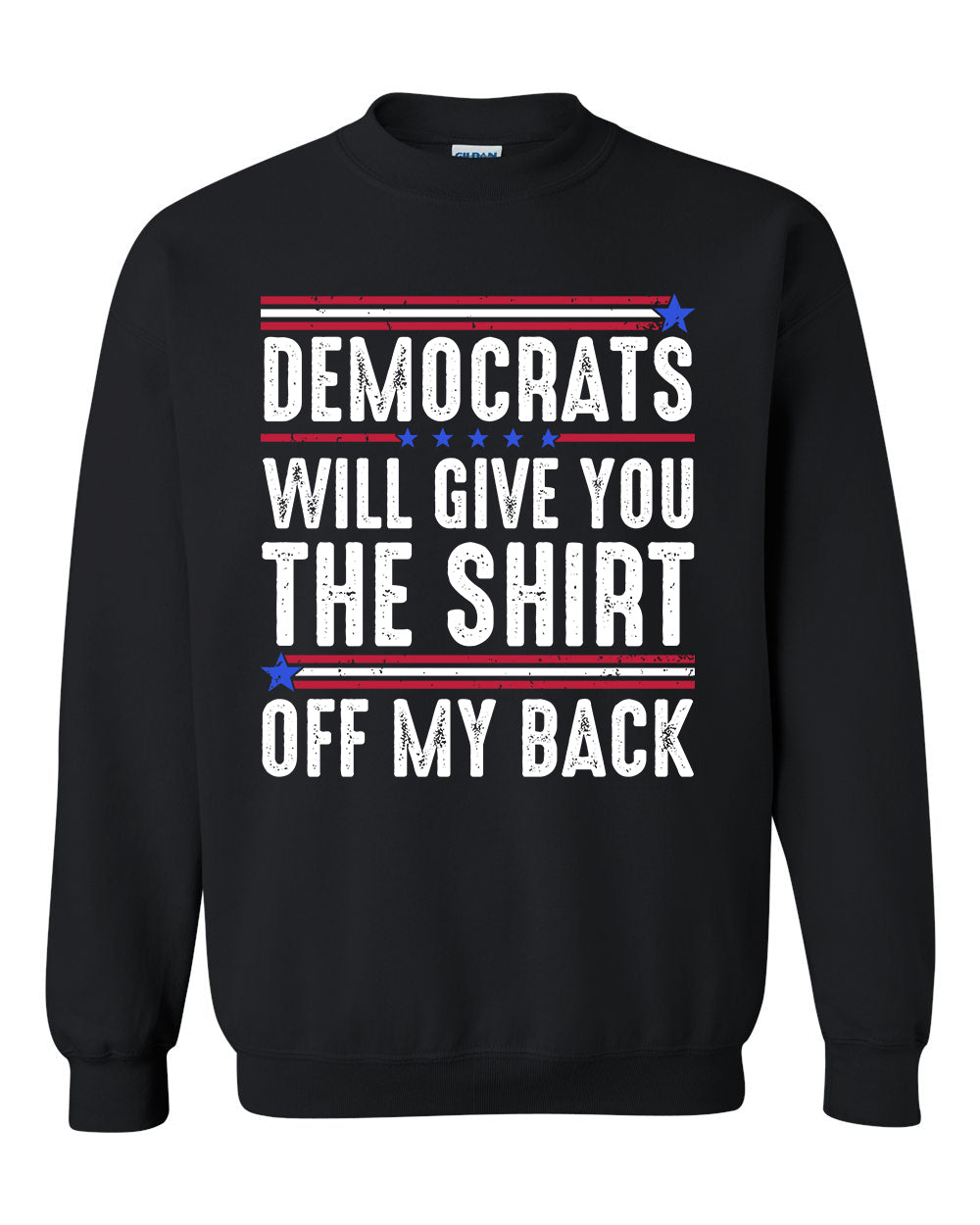 Democrats Will Give You The Shirt tshirt sweatshirts, hoodies, LGB