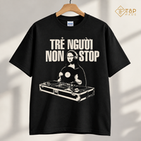 Mona Lisa DJ T-Shirt - Vietnamese “Trẻ Người Non Stop” Graphic Tee | T&P Made
