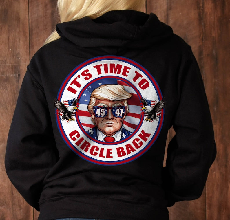 Time to Circle Back Trump 45-47 tshirt sweatshirts, hoodies, LGB