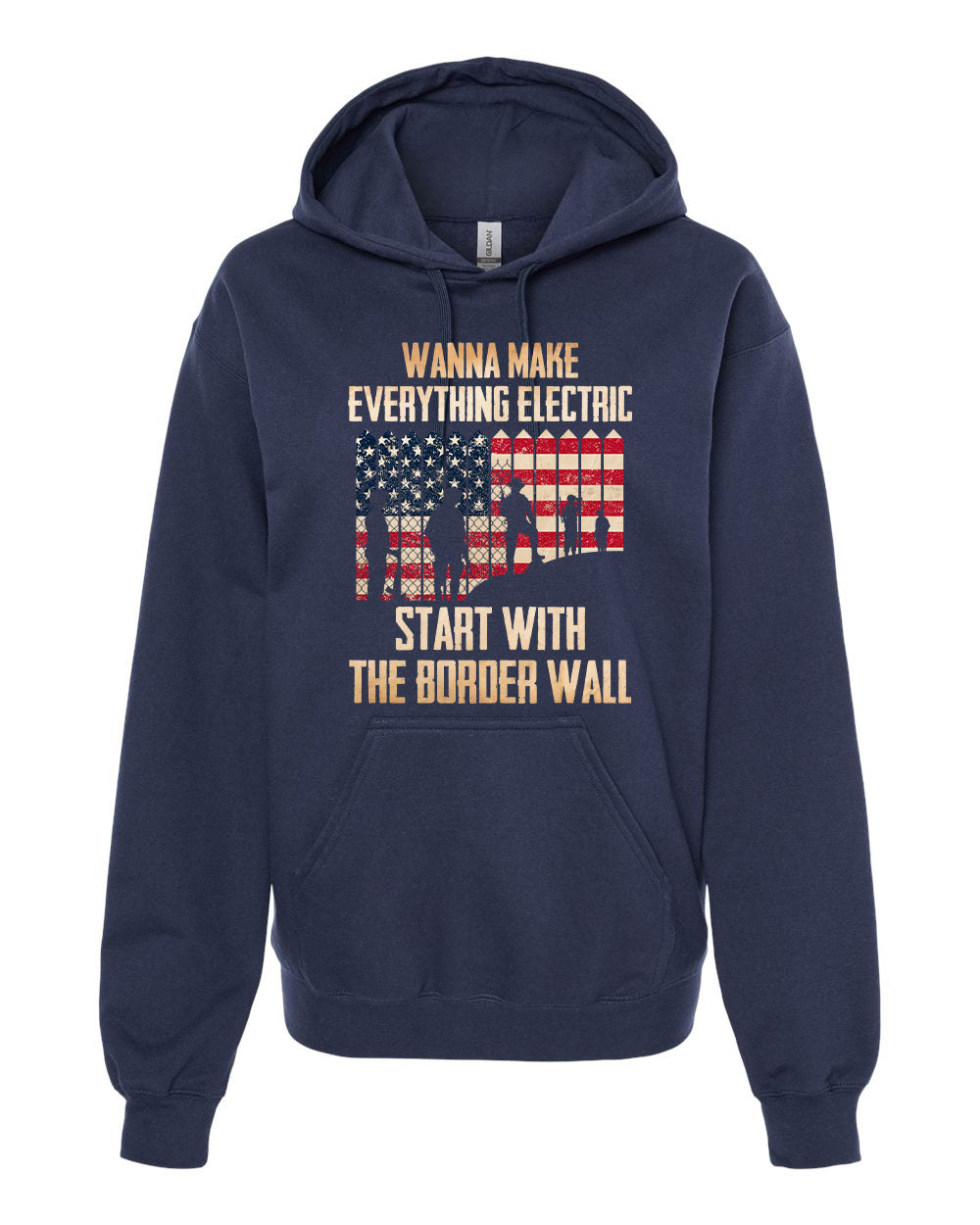 Wanna Make Everything Electric Start With The Border Wall tshirt sweatshirts, hoodies, LGB