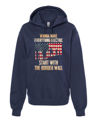 Thumbnail for Wanna Make Everything Electric Start With The Border Wall tshirt sweatshirts, hoodies, LGB