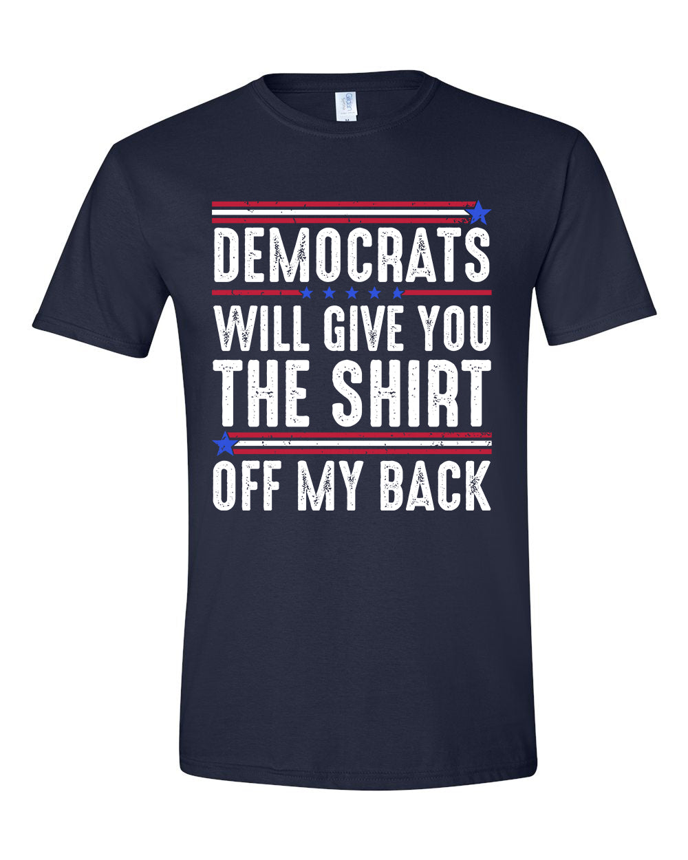 Democrats Will Give You The Shirt tshirt sweatshirts, hoodies, LGB