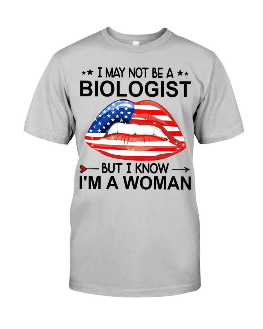 I may not be a biologist but I known I'm a woman