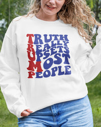 Thumbnail for Truth really upsets most people T-shirts, sweatshirts, hoodies