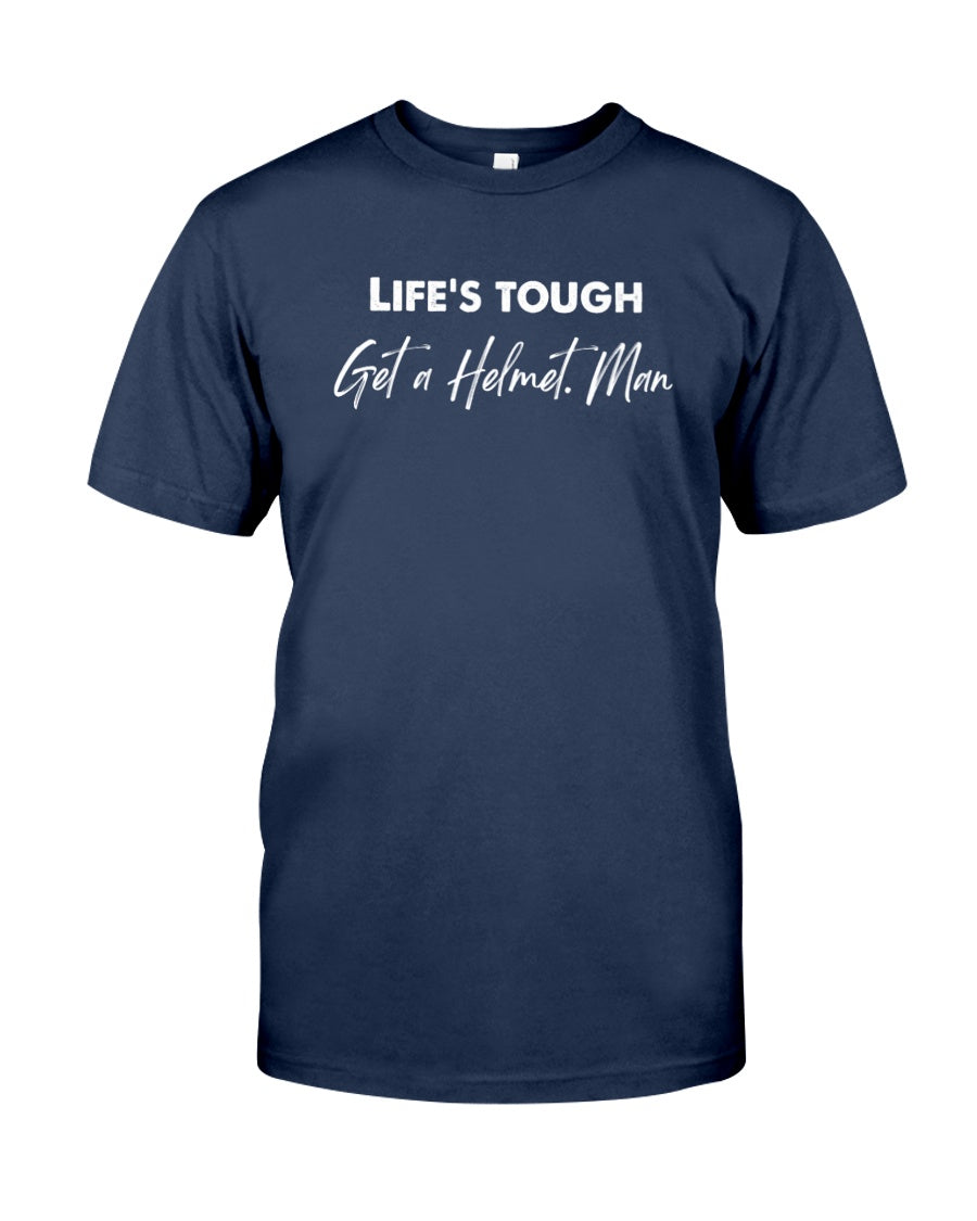 Life's tough - T-shirt